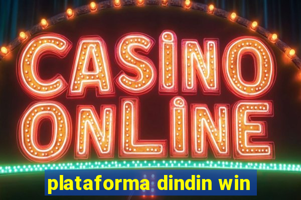 plataforma dindin win